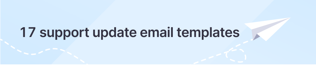17 support update email templates