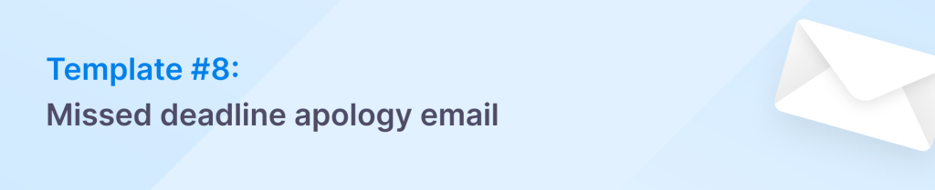 Apology email to customers - missed deadline