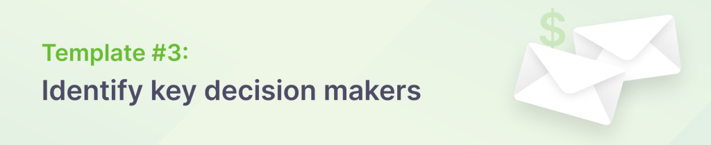 Cold email template to identify key decision makers
