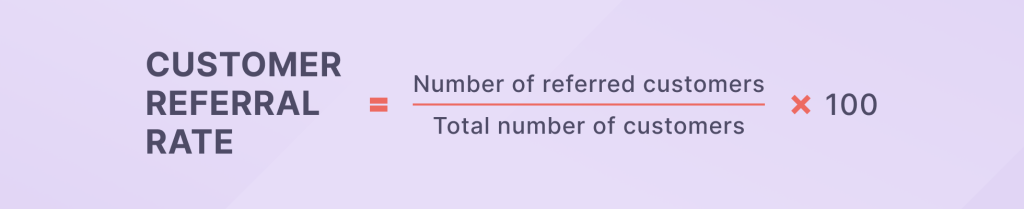 Customer referral rate formula