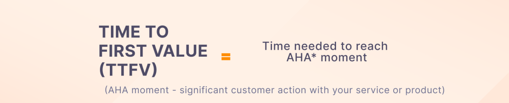 Time to first value customer onboarding metric